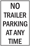 12"w x 18"h Aluminum Sign "No Trailer Parking At Any Time"