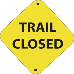 12"w x 12"h Aluminum Trail Marker Sign "Trail Closed"
