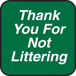 12"w x 12"h Aluminum Sign "Thank You For Not Littering"
