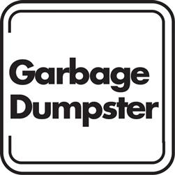 12"w x 12"h Aluminum Sign "Garbage Dumpster"
