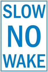 12"w x 18"h Aluminum Sign "Slow No Wake"