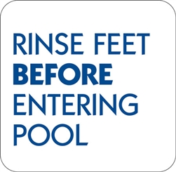 12"w x 12"h Aluminum Sign "Rinse Feet Before Entering Pool"