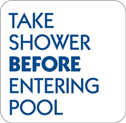 12"w x 12"h Aluminum Sign "Take Shower Before Entering Pool"