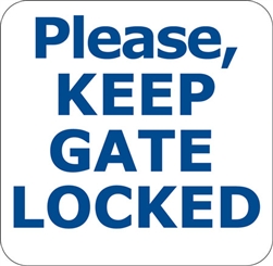 12"w x 12"h Aluminum Sign "Please Keep Gate Locked"