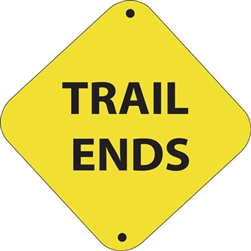 12"w x 12"h Aluminum Trail Marker Sign "Trail Ends"