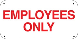 16"w x 8"h "Employees Only" Aluminum Sign