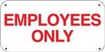16"w x 8"h "Employees Only" Aluminum Sign